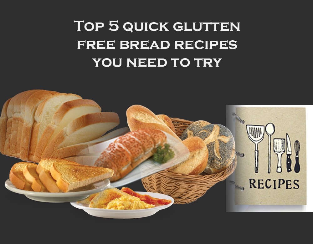 Delicious and easy to make gluten free bread recipes for quick hunger cravings