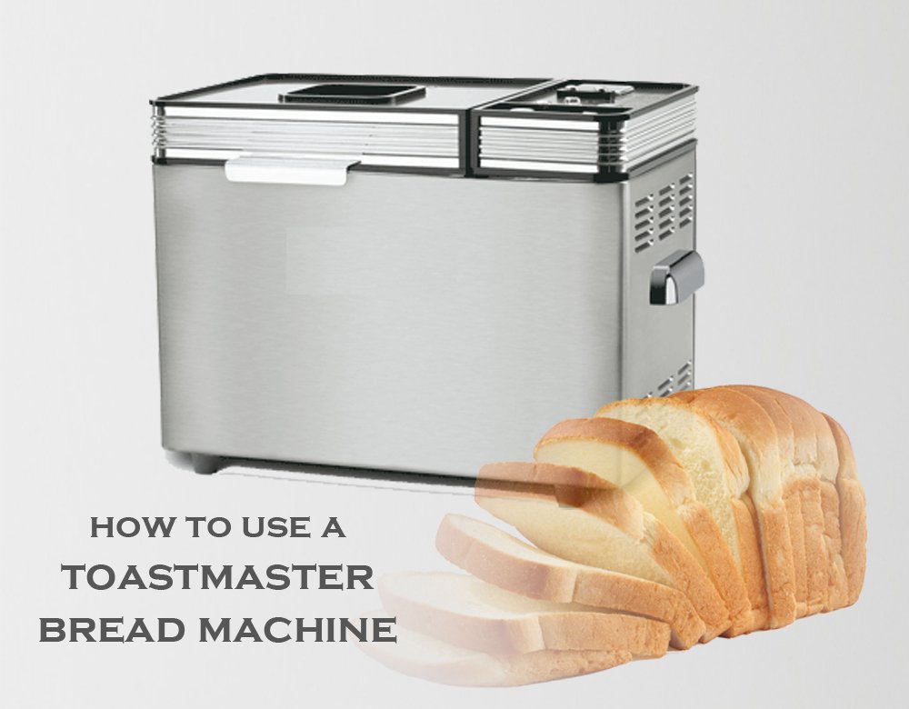 use a toast master bread machine manual
